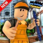 City Builder Tycoon! Roblox Game