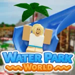 Water Park World Roblox Game