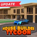 House Builder Tycoon (Update 9.1) Roblox Game