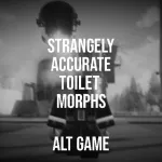 Strangely Realistic Toilet Morphs (ALT GAME) Roblox Game