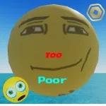 Too poor Roblox Game