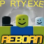 PARTY.exe Reborn Roblox Game