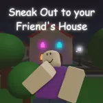 (UPDATE) Sneak Out to your Friend's House! Roblox Game