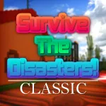 Survive The Disasters! Classic Roblox Game