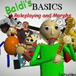 Baldi's Basics in RP and Morphs Roblox Game