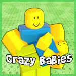 Crazy Babies Roblox Game