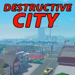 DESTRUCTIVE CITY Roblox Game