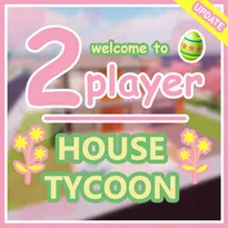 2 Player House Tycoon Roblox Game