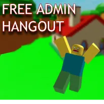 FREE ADMIN HANGOUT Roblox Game