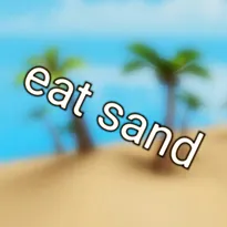 eat sand Roblox Game