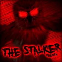 The Stalker: Reborn Roblox Game