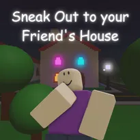 (UPDATE) Sneak Out to your Friend's House! Roblox Game
