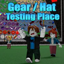 Gear/Hat Testing Place Roblox Game