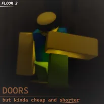 DOORS but kinda cheap and shorter Roblox Game